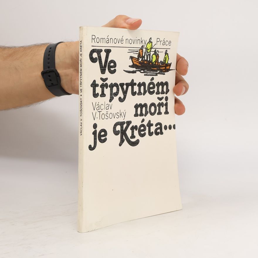 Václav Vojtěch Tošovský Ve třpytném moři je Kréta..