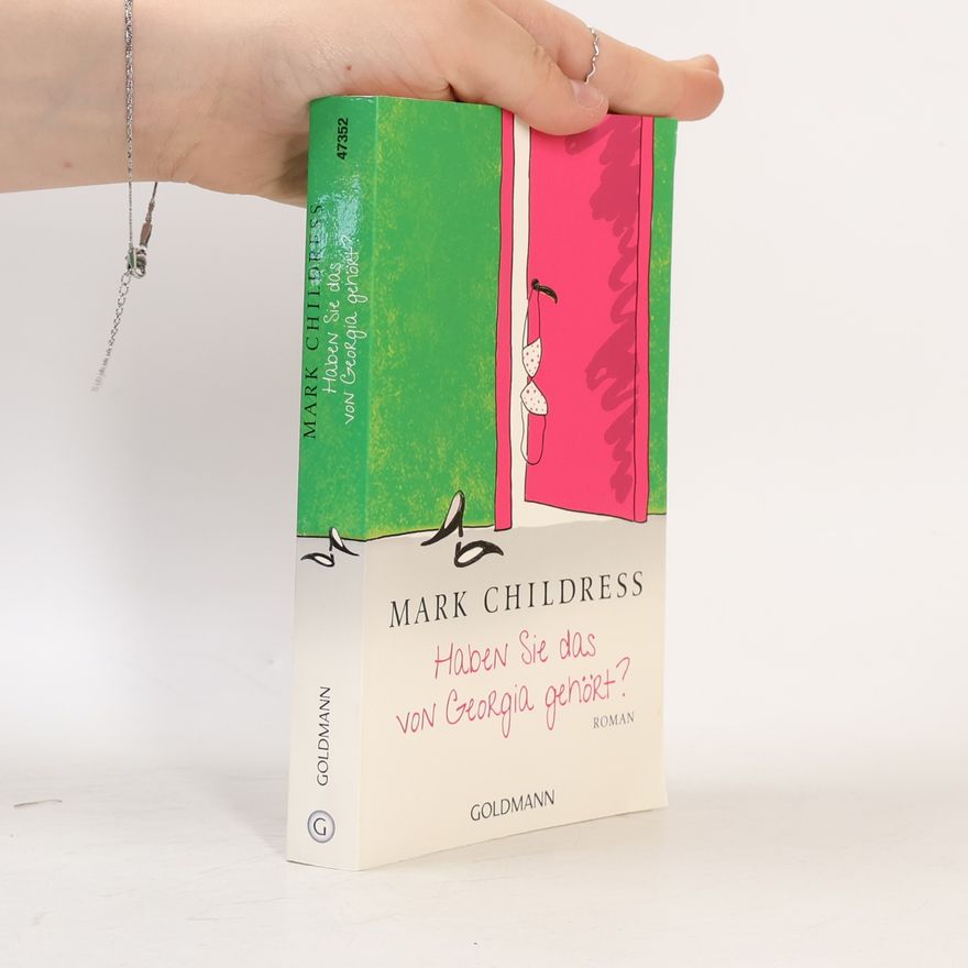 Mark Childress Haben Sie das von Georgia gehört?