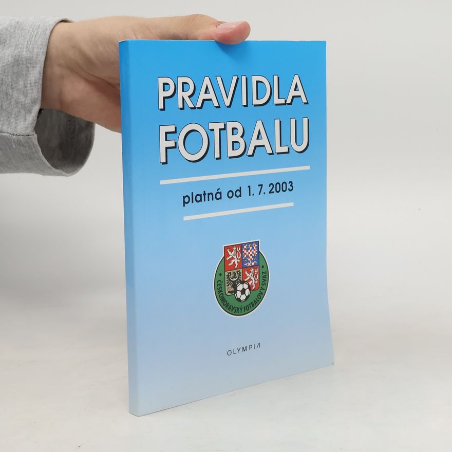 Jan Hora Pravidla fotbalu. Platná od 1.7.2003