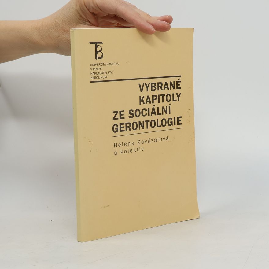 Helena Zavázalová Vybrané kapitoly ze sociální gerontologie