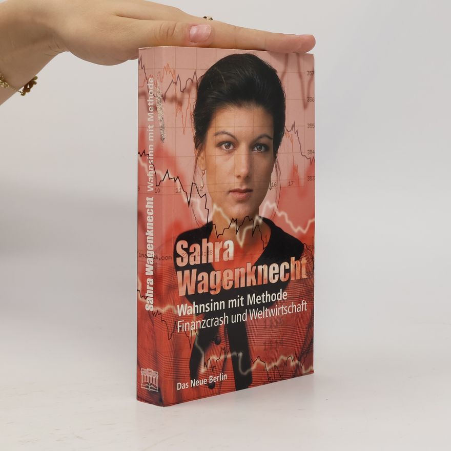 Sahra Wagenknecht Wahnsinn mit Methode