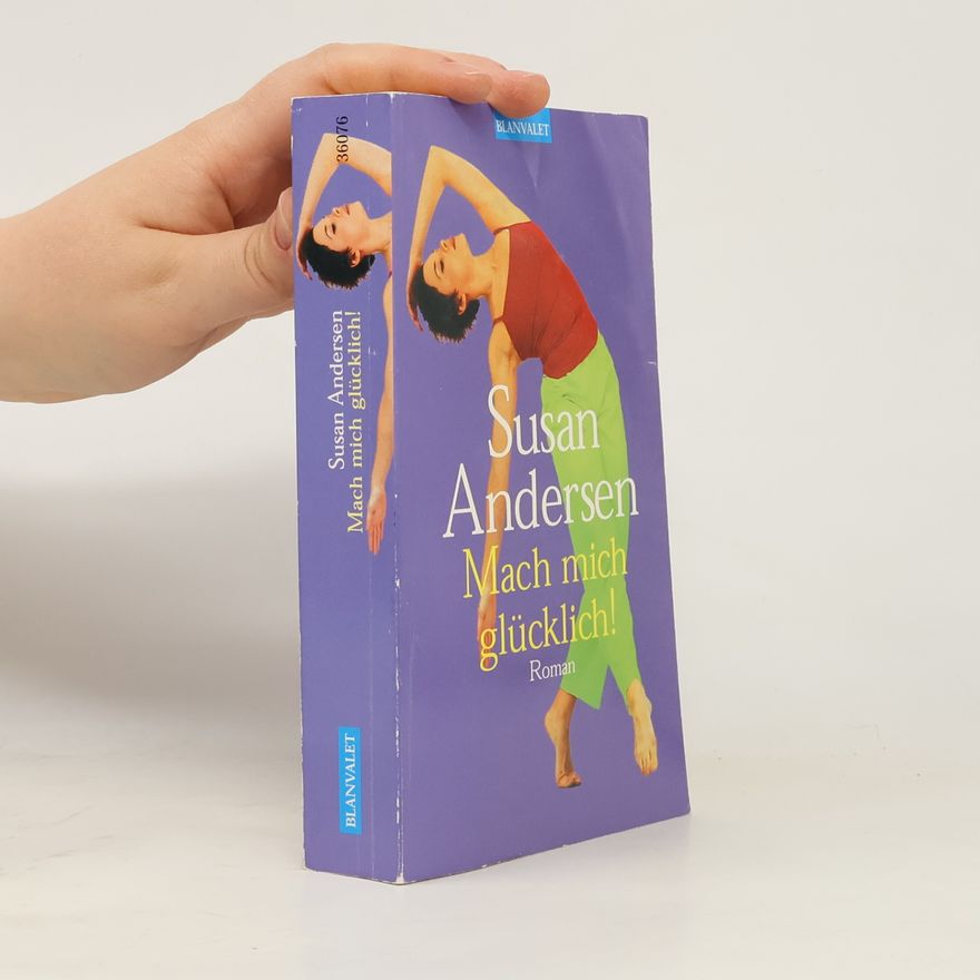 Susan Andersen Mach mich glücklich!