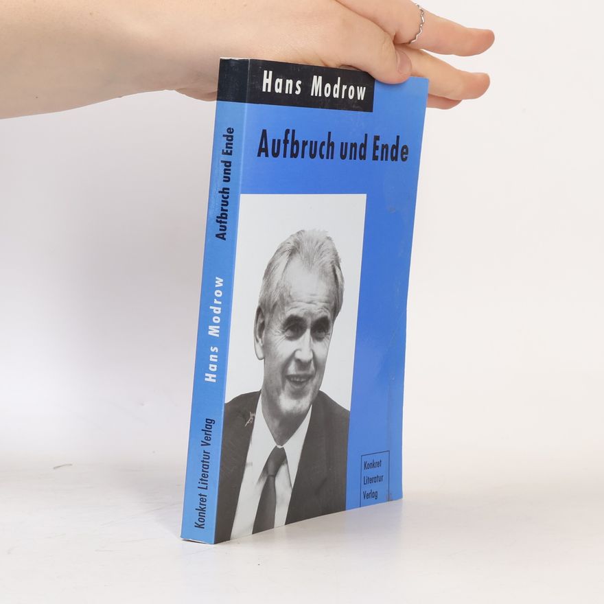 Hans Modrow Aufbruch und Ende