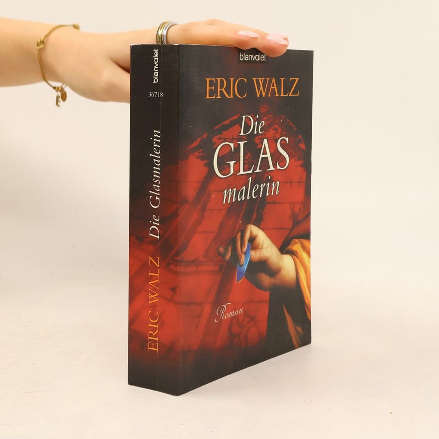 Eric Walz Die Glasmalerin