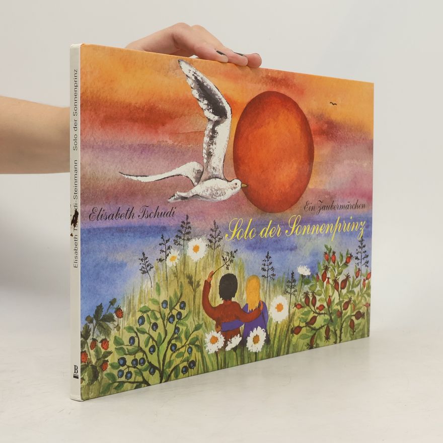 Elisabeth Ruedi-Steinmann Solo der Sonnenprinz