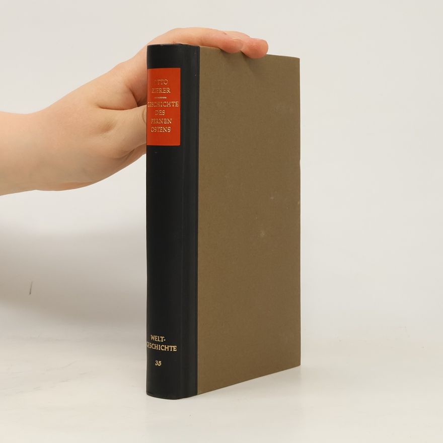 Otto Zierer Geschichte des Fernen Ostens. Weltgeschichte 35