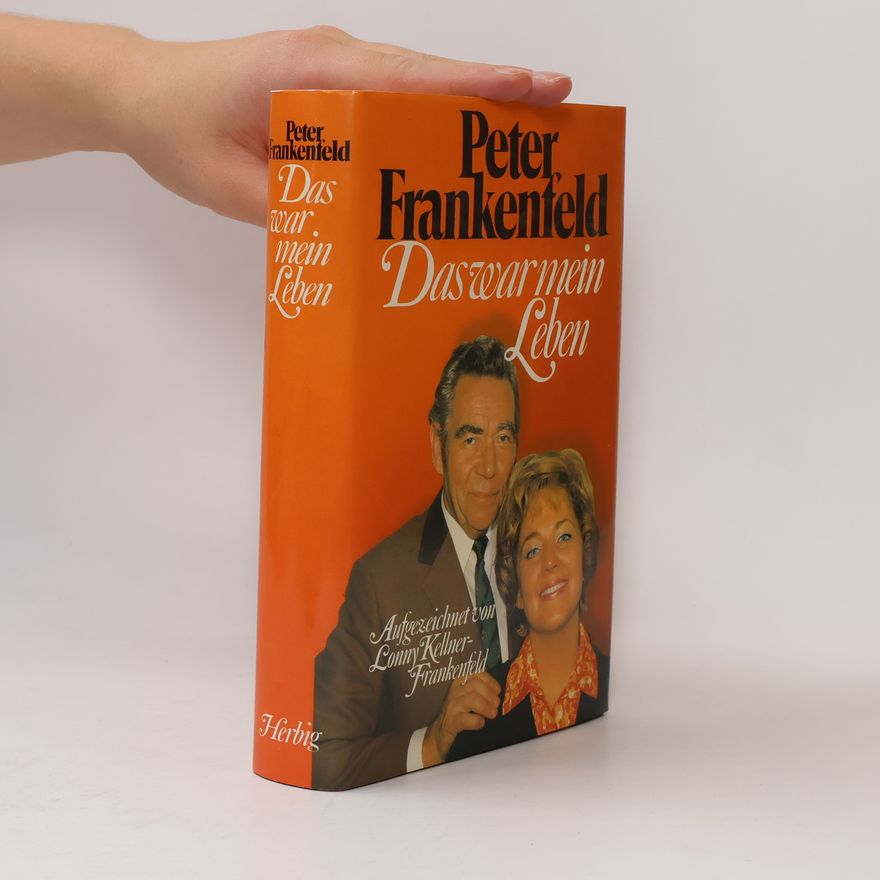 Peter Frankenfeld Das war mein Leben