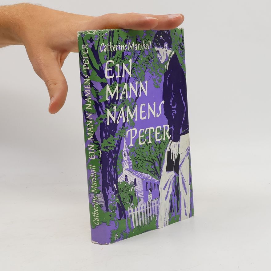 Catherine Marshall Ein Mann Namens Peter