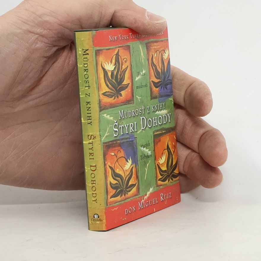 Don Miguel Ruiz Múdrosť z knihy štyri dohody