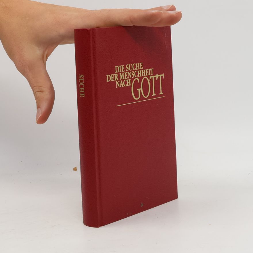 Various authors Die Suche der Menschenheit nach Gott