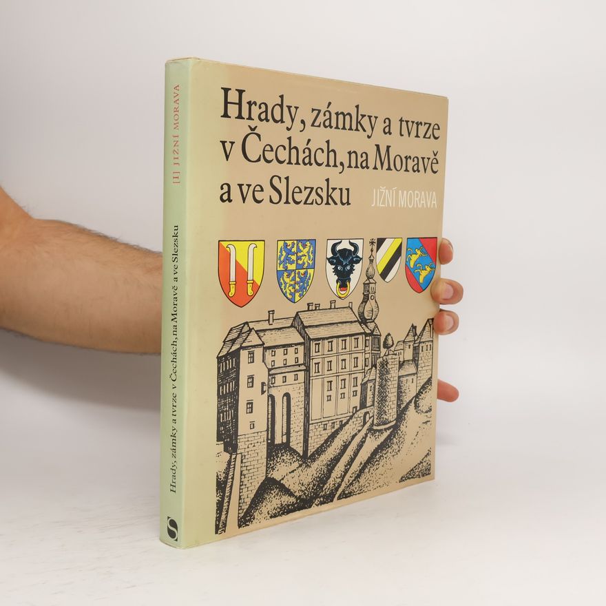 Kolektiv autorů Hrady, zámky a tvrze v Čechách, na Moravě a ve Slezsku I. Jižní Morava