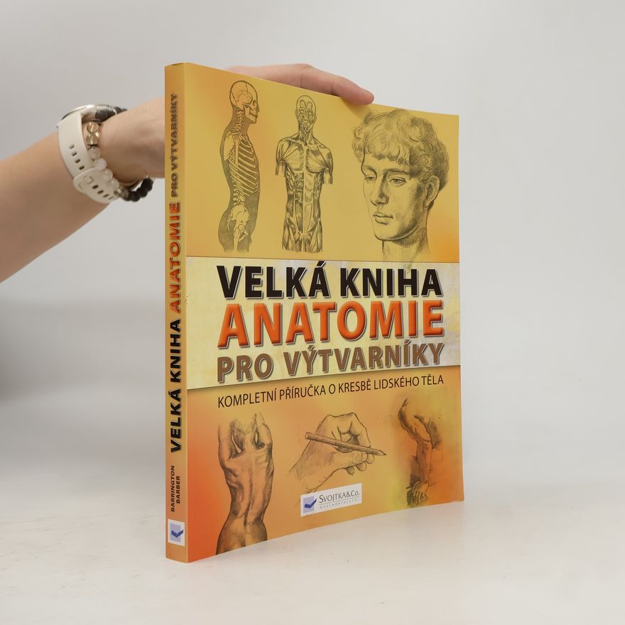 Barrington Barber Velká kniha anatomie pro výtvarníky
