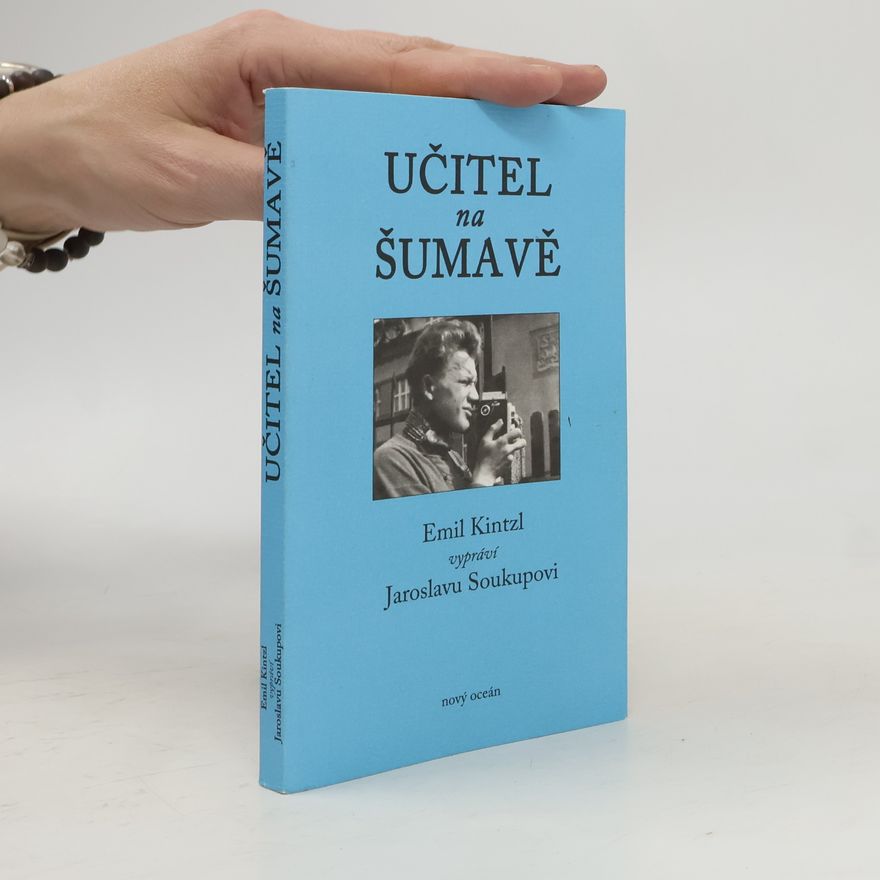 Emil Kintzl Učitel na Šumavě