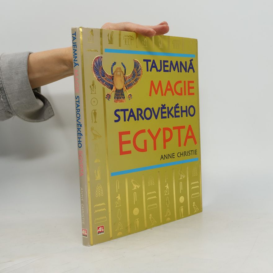 Anne Christie Tajemná magie starověkého Egypta
