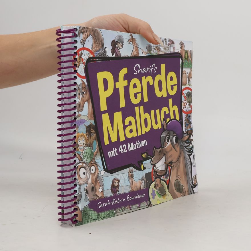 Sarah-Katrin Bourdeaux Sharif's Pferde-Malbuch