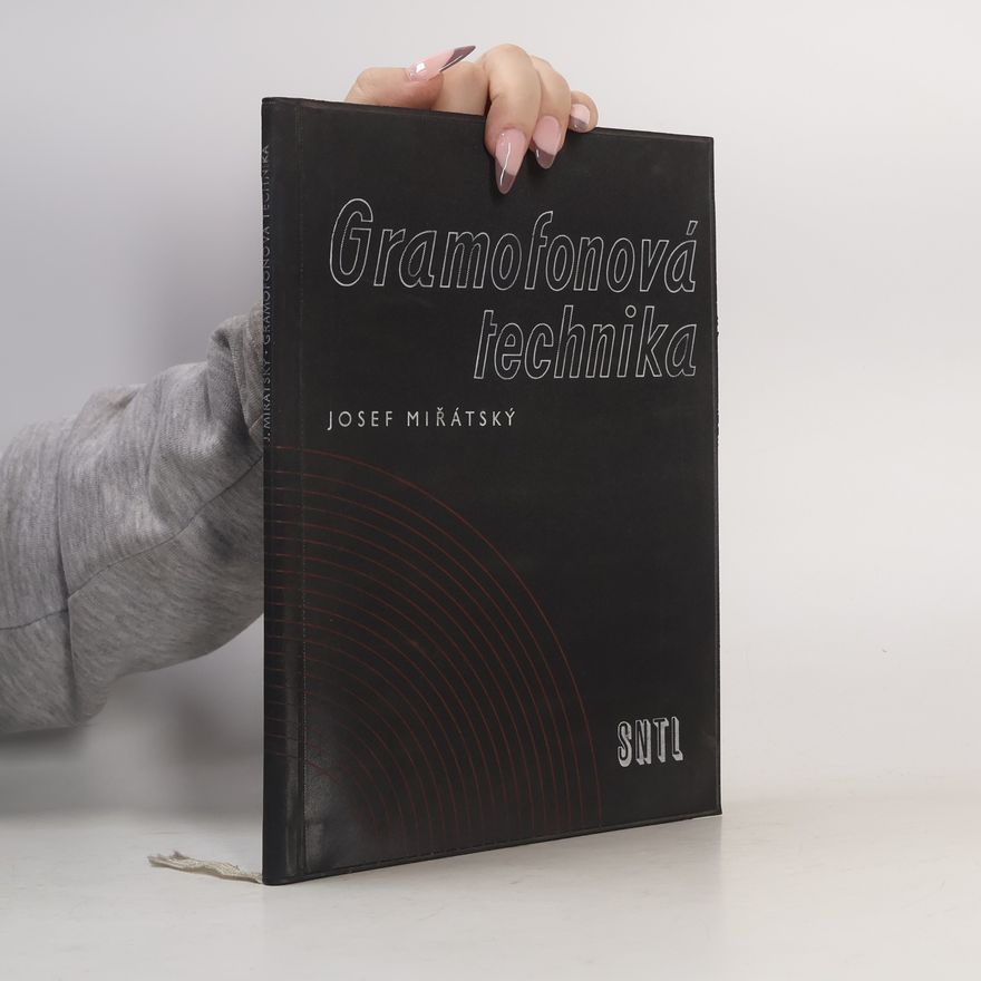 Josef Miřátský Gramofonová technika