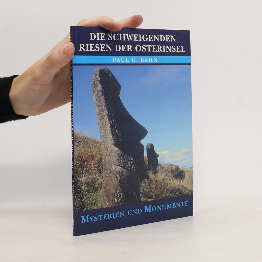 Paul Bahn Die schweigenden Riesen der Osterinsel
