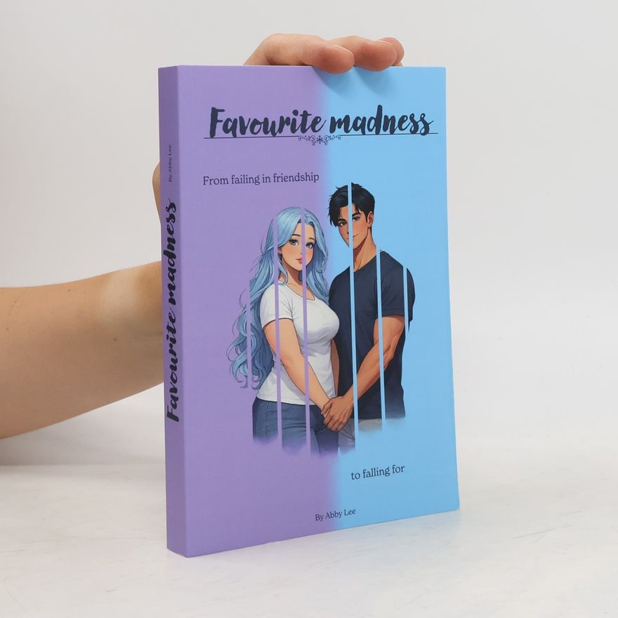 Abby Lee Favourite-Reihe: Favourite Madness: From Failing in Friendship to Falling For