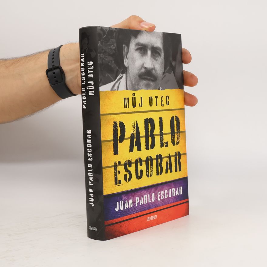 Sebastian Marroquín Pablo Escobar, můj otec