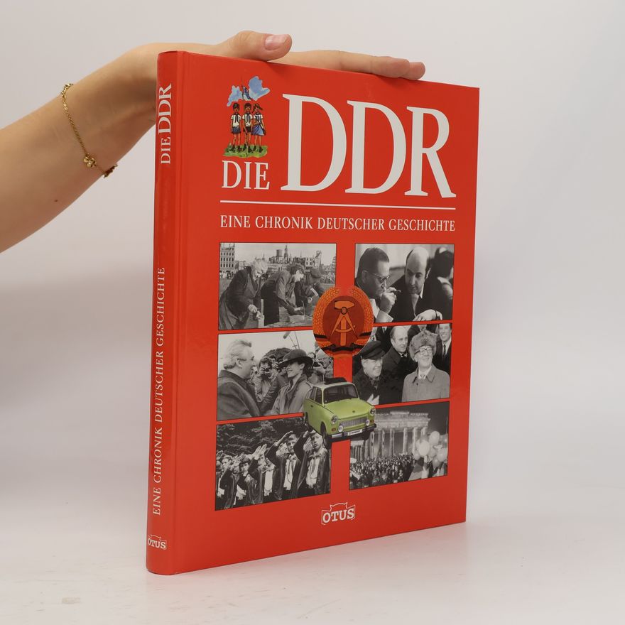 Kolektiv autorů Die DDR - eine Chronik deutscher Geschichte