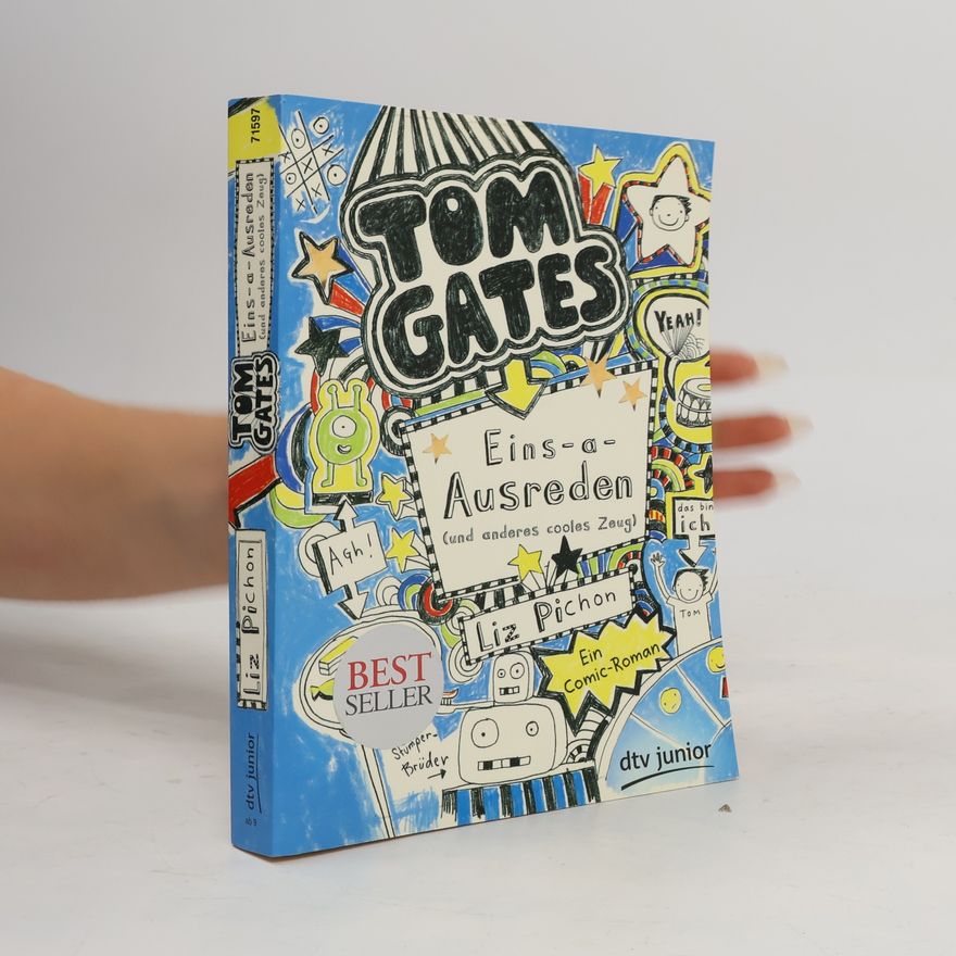 Liz Pichon Tom Gates. Eins-a-Ausreden (und anderes cooles Zeug)