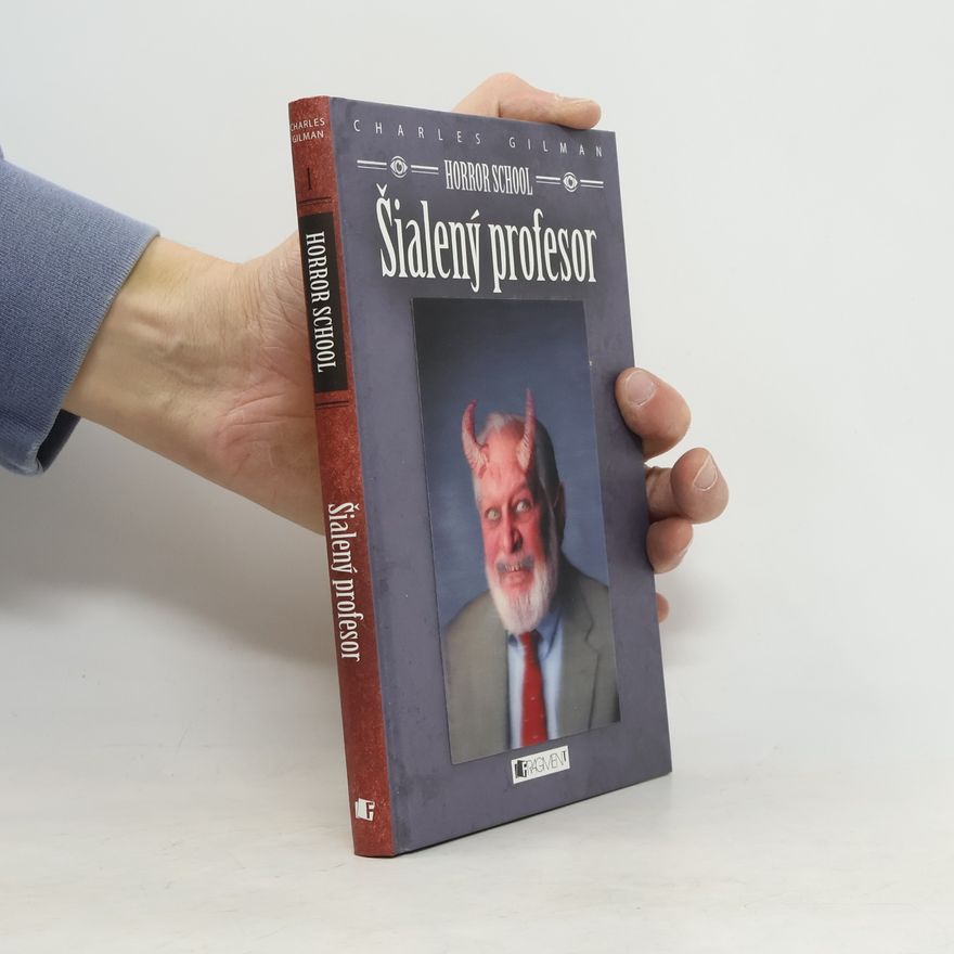 Charles Gilman Horror School: Šialený profesor