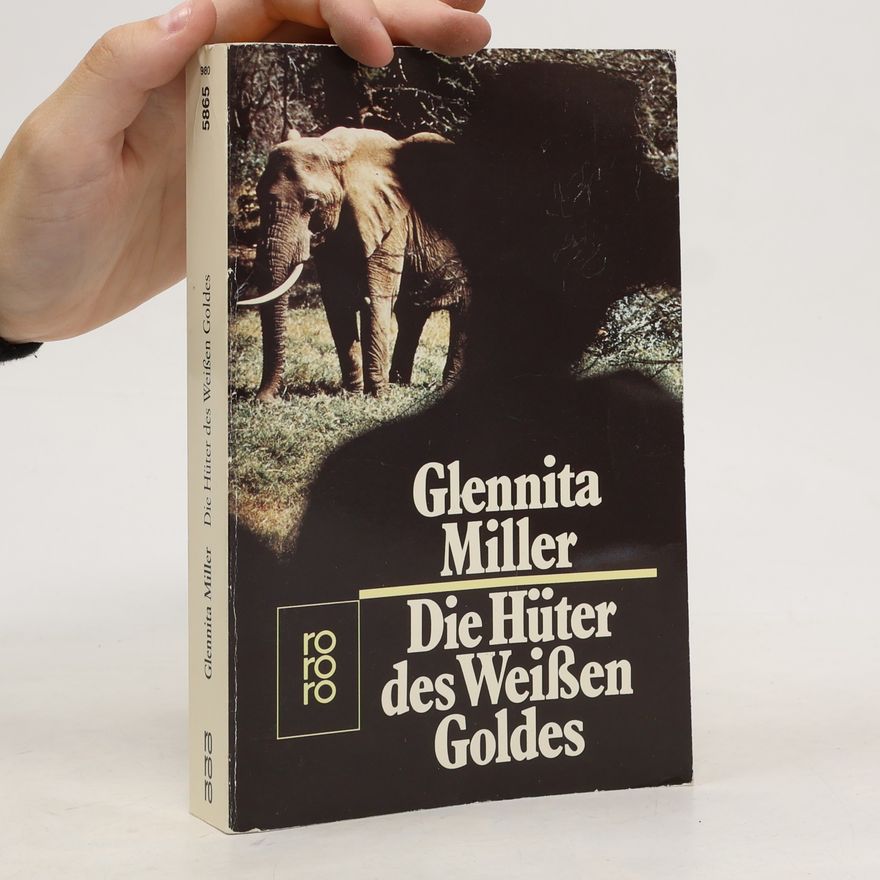 Glennita Miller Die Hüter des weissen Goldes
