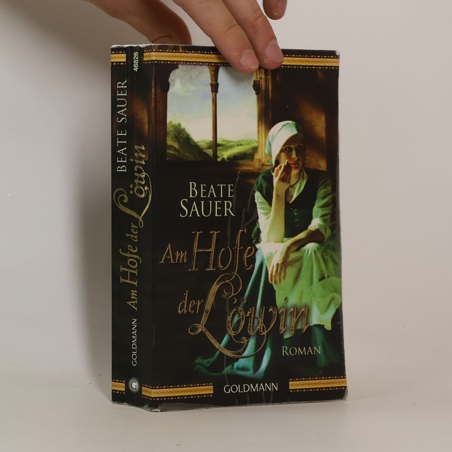 Beate Sauer Am Hofe der Löwin