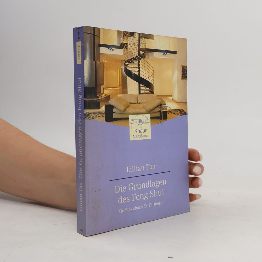 Lillian Too Die Grundlagen des Feng-Shui