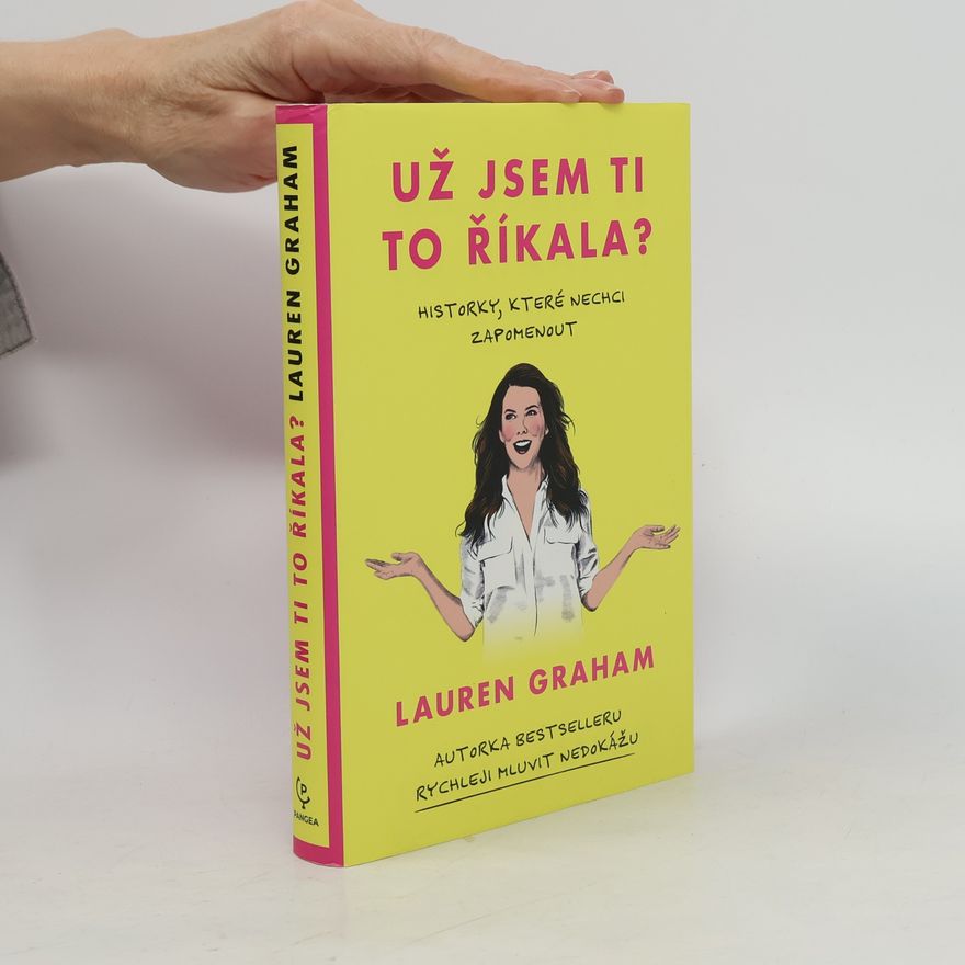 Lauren Graham Už jsem ti to říkala?
