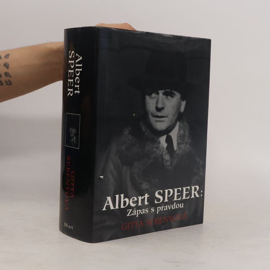 Gitta Sereny Albert Speer: Zápas s pravdou
