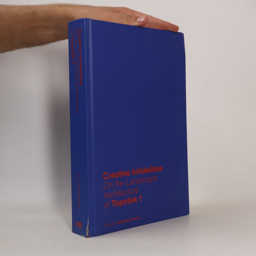 Barbara Steiner Creative infidelities