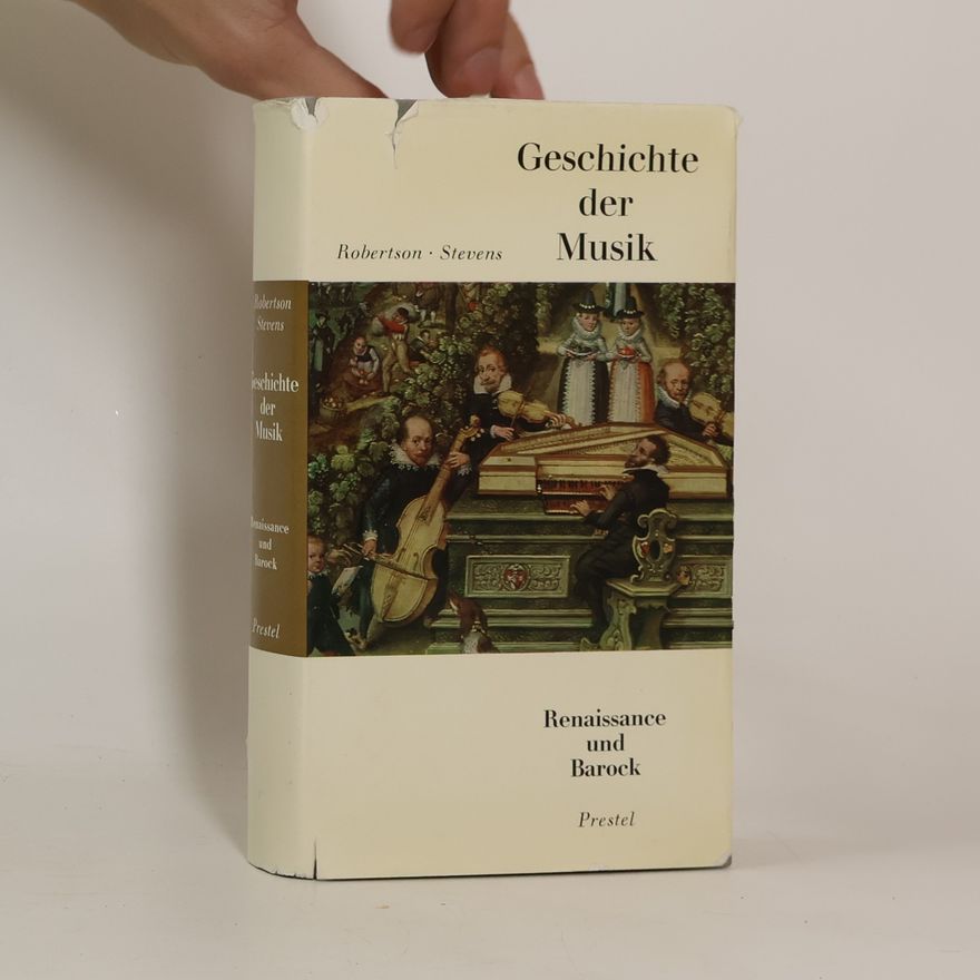 Denis Stevens Geschichte der Musik. Renaissance Und Barock