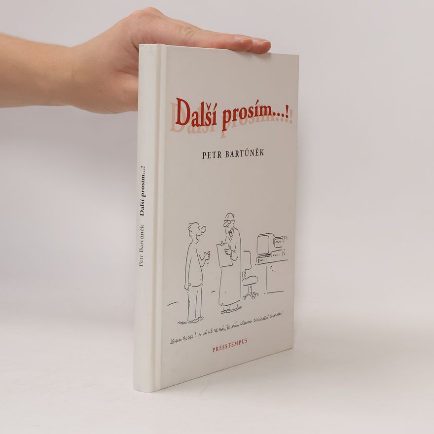 Petr Bartůněk Další prosím...!
