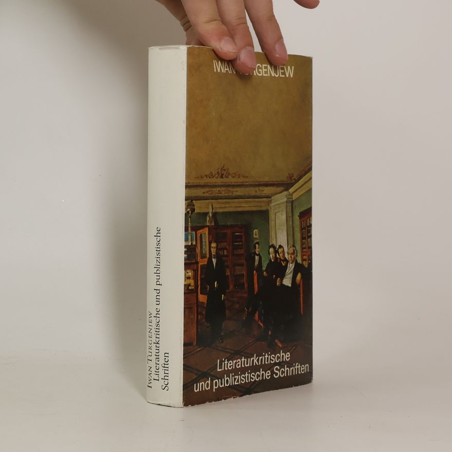 Ivan Turgenev Literaturkritische und publizistische Schriften