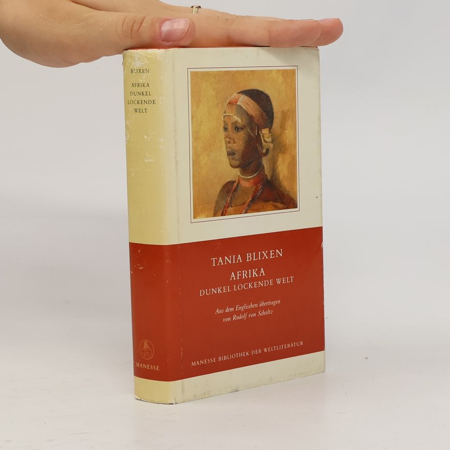 Karen Blixen Afrika, dunkel lockende Welt