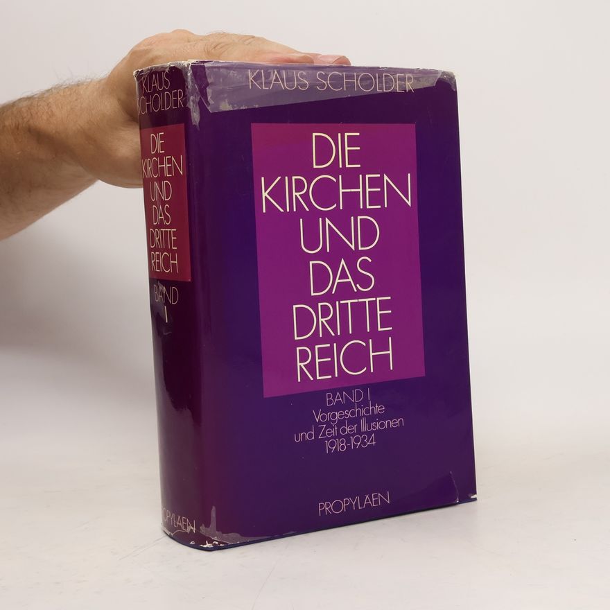 Klaus Scholder Die Kirchen und das Dritte Reich 1