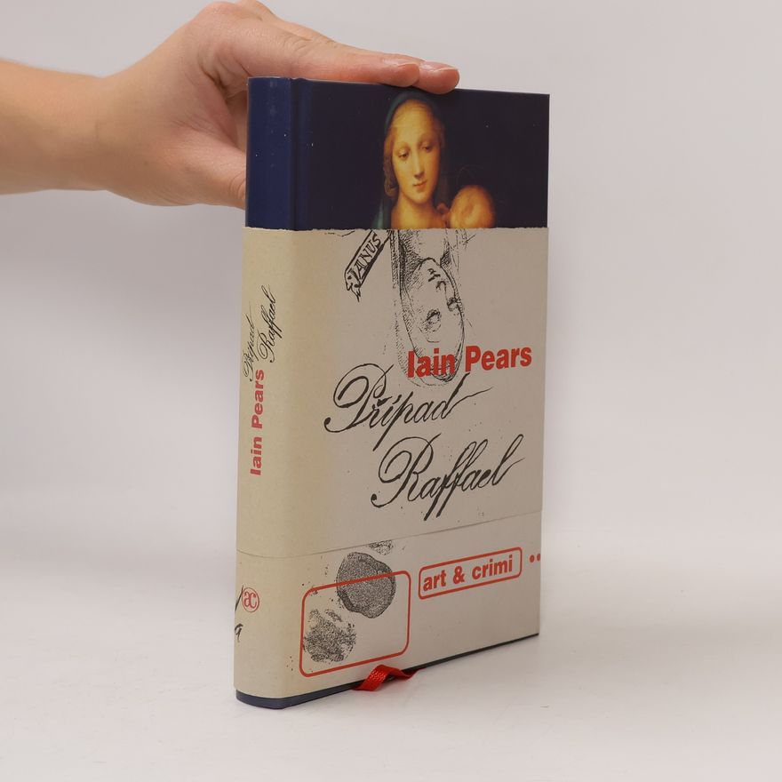 Iain Pears Případ Raffael