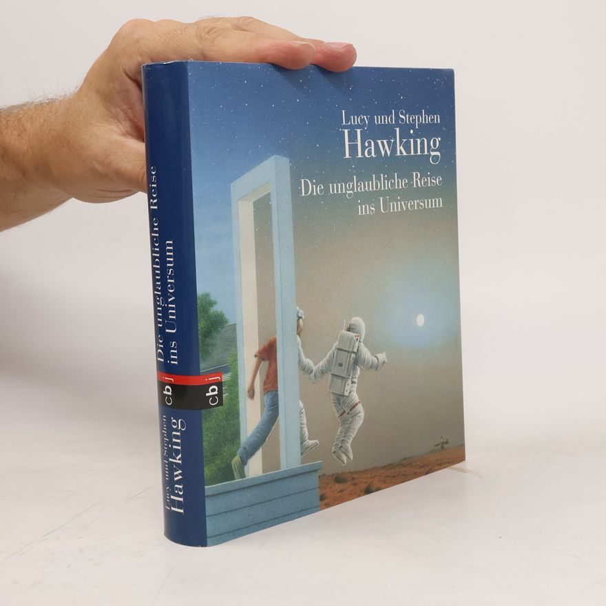 Lucy Hawking Die unglaubliche Reise ins Universum