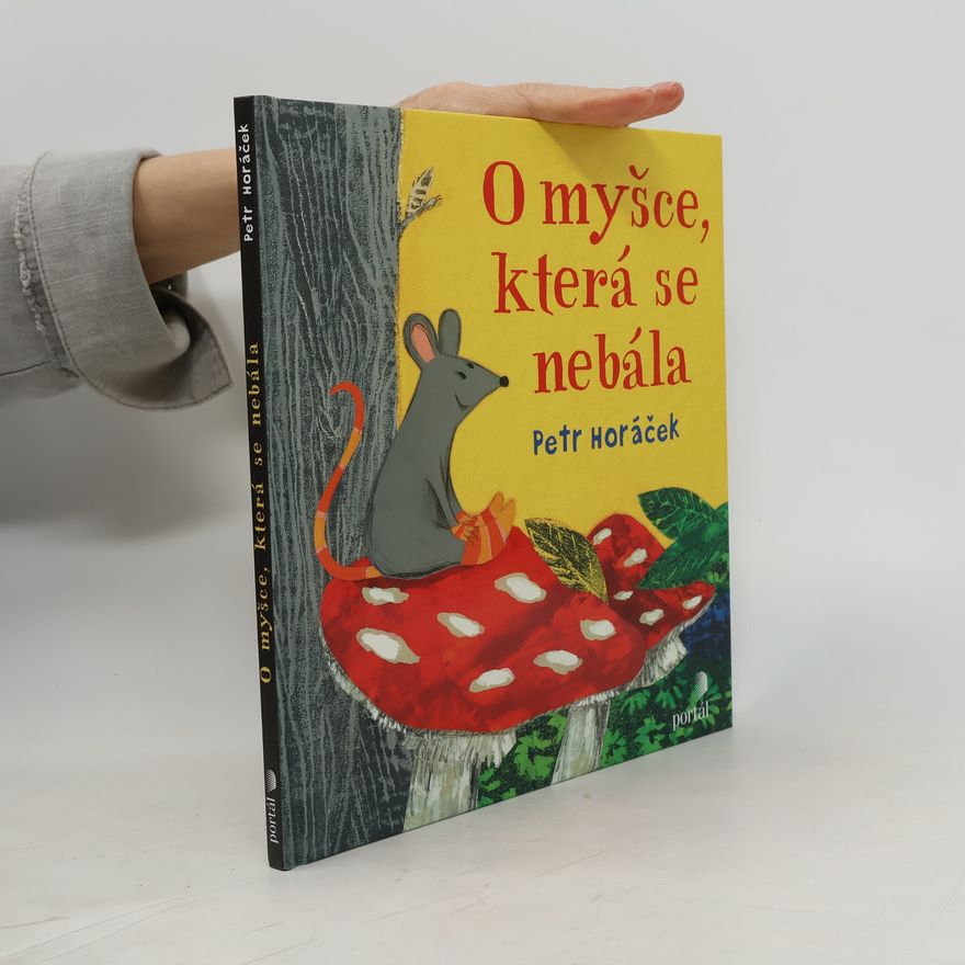 Petr Horác̆ek O myšce, která se nebála