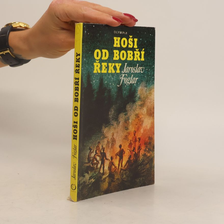 Jaroslav Foglar Hoši od Bobří řeky