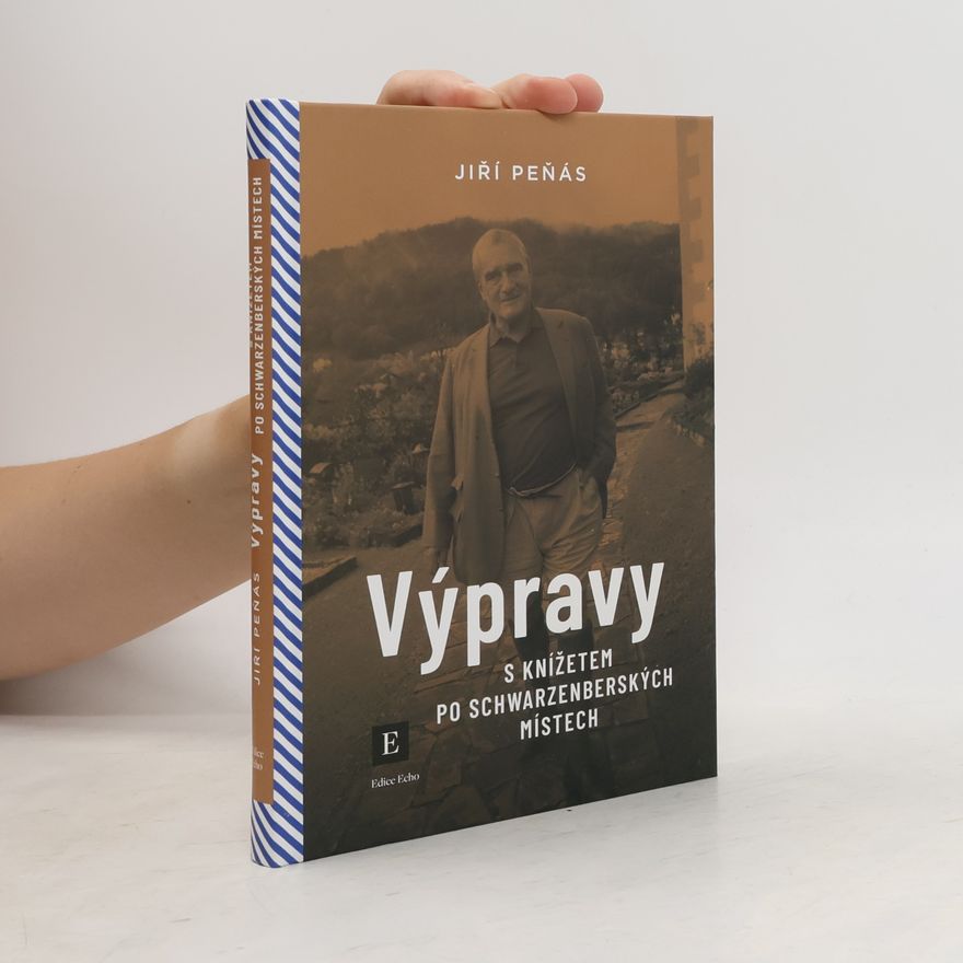 Jiří Peňás Výpravy s knížetem po schwarzenberských místech