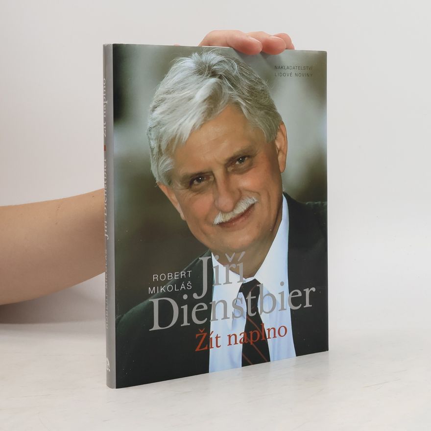 Robert Mikoláš Jiří Dienstbier: Žít naplno