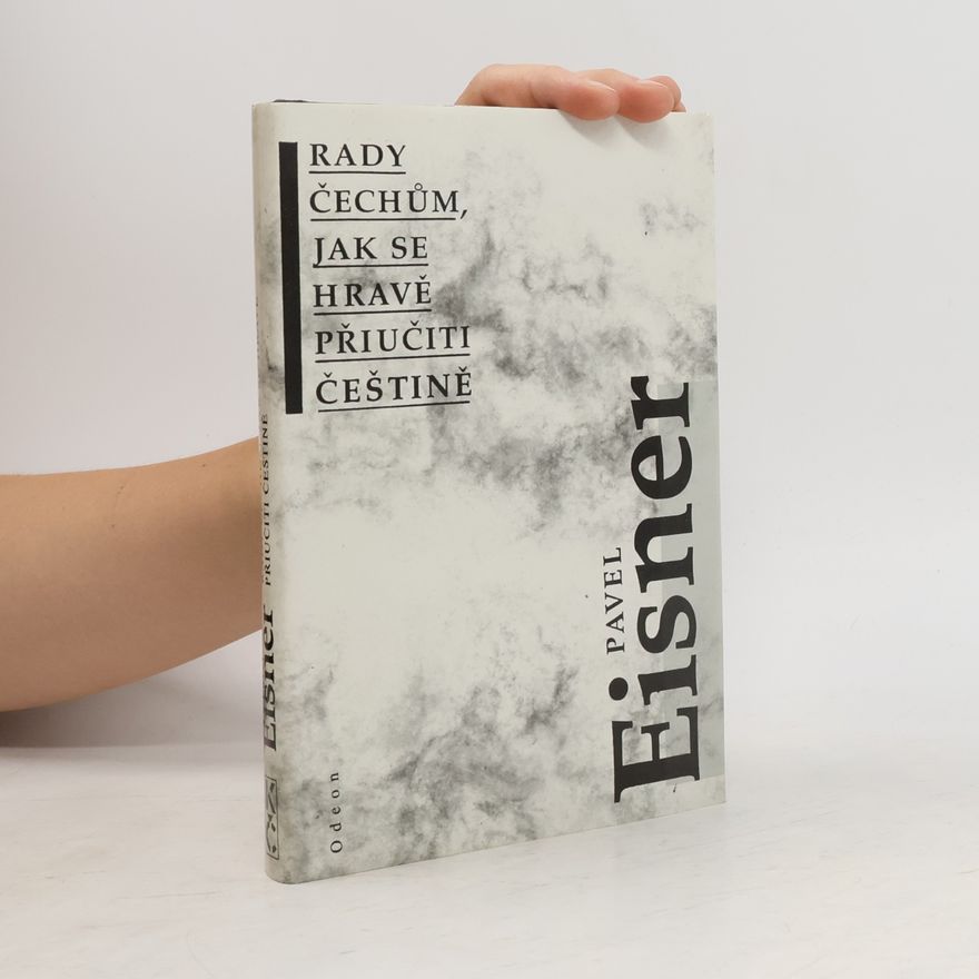 Pavel Eisner Rady Čechům, jak se hravě přiučiti češtině