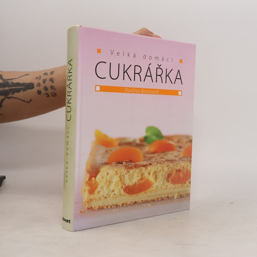 Pavlína Berzsiová Velká domácí cukrářka