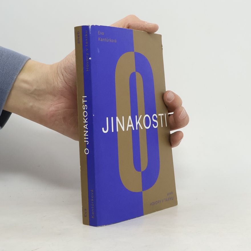 Eva Kantůrková O jinakosti, aneb, Hovory v taxíku