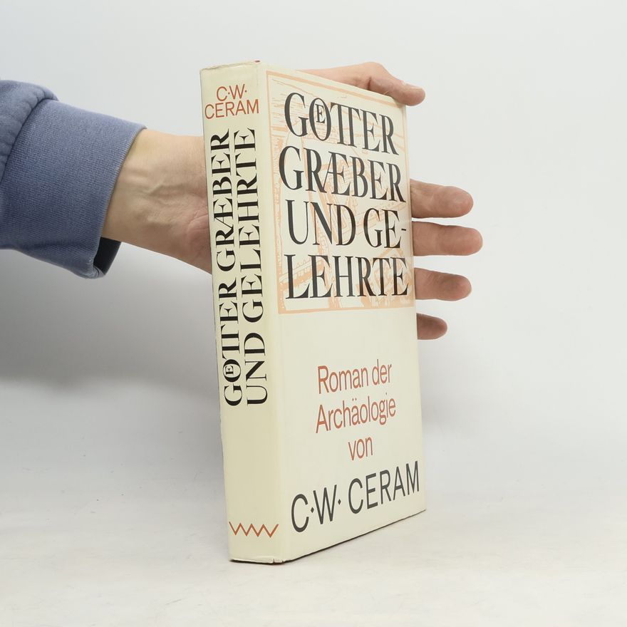 C. W. Ceram Götter, Gräber und Gelehrte
