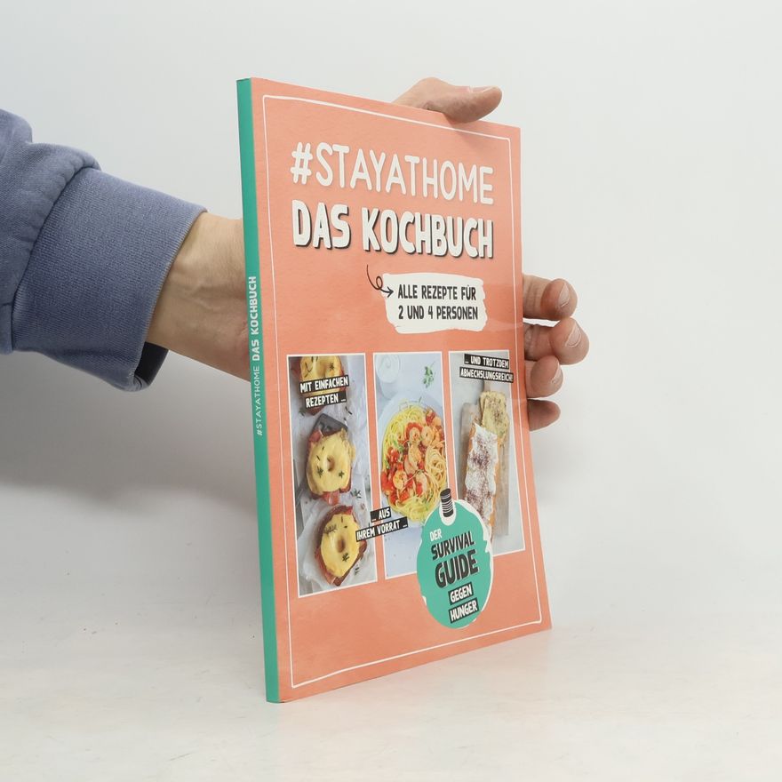Autorenkollektiv #stayathome. Das Kochbuch