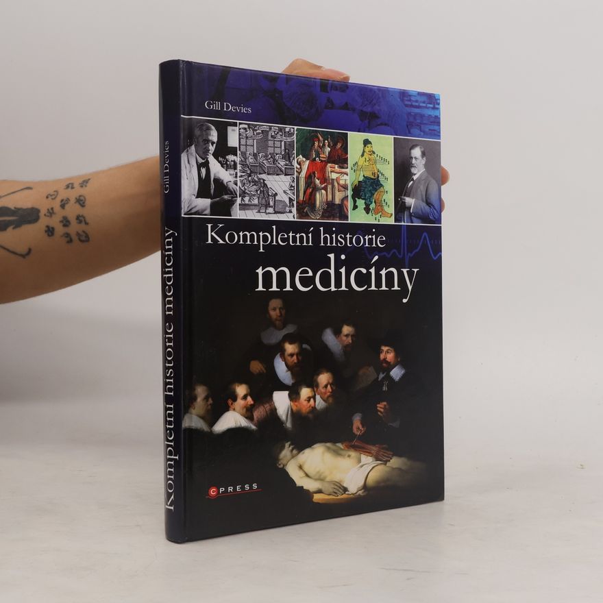 Gill Davies Kompletní historie medicíny