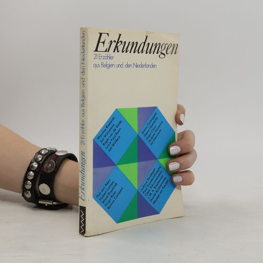 Autorenkollektiv Erkundungen – 21 Erzähler aus Belgien und den Niederlanden